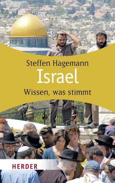 Israel: Wissen, was stimmt (HERDER spektrum, Band 6159) : Wissen, was stimmt - Steffen Hagemann