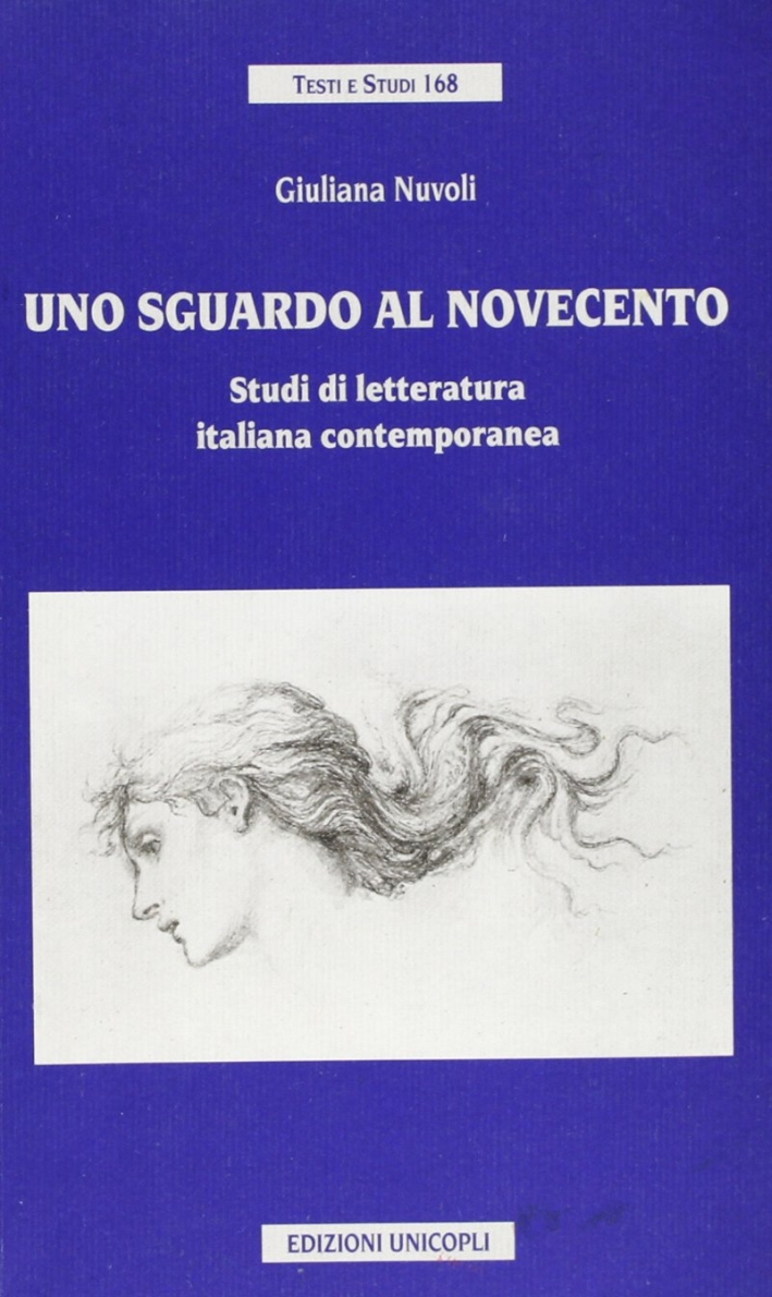 Uno sguardo al Novecento. Studi di letteratura italiana contemporanea - Nuvoli Giuliana