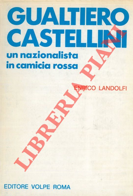 Abebooks Gualtiero Castellini. Un nazionalista in camicia rossa