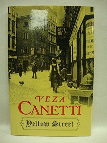 Yellow Street: A Novel in Five Scenes - Canetti, Veza; Foreword By Elias Canetti