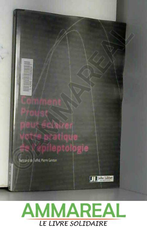 Comment Proust Peut Eclairer Votre Pratique De L'Epileptologie - B Toffol (De)