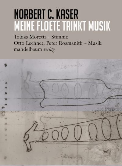 meine floete trinkt musik, m. 1 Audio-CD : Klangbuch mit 1 CD - Norbert C. Kaser