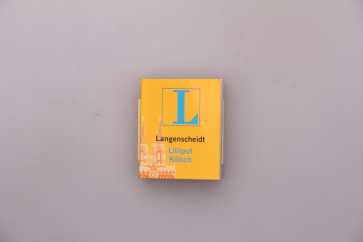 LILLIPUT KOELSCH. - Drossard, Werner; [Hrsg.]: Langenscheidt-Redaktion
