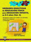 UNIDADES DIDÁCTICAS DE EDUCACIÓN FÍSICA PARA EDUCACIÓN INFANTIL DE 0-3 AÑOS (VOLUMEN II) - Pedro Gil Madrona & Coordinador