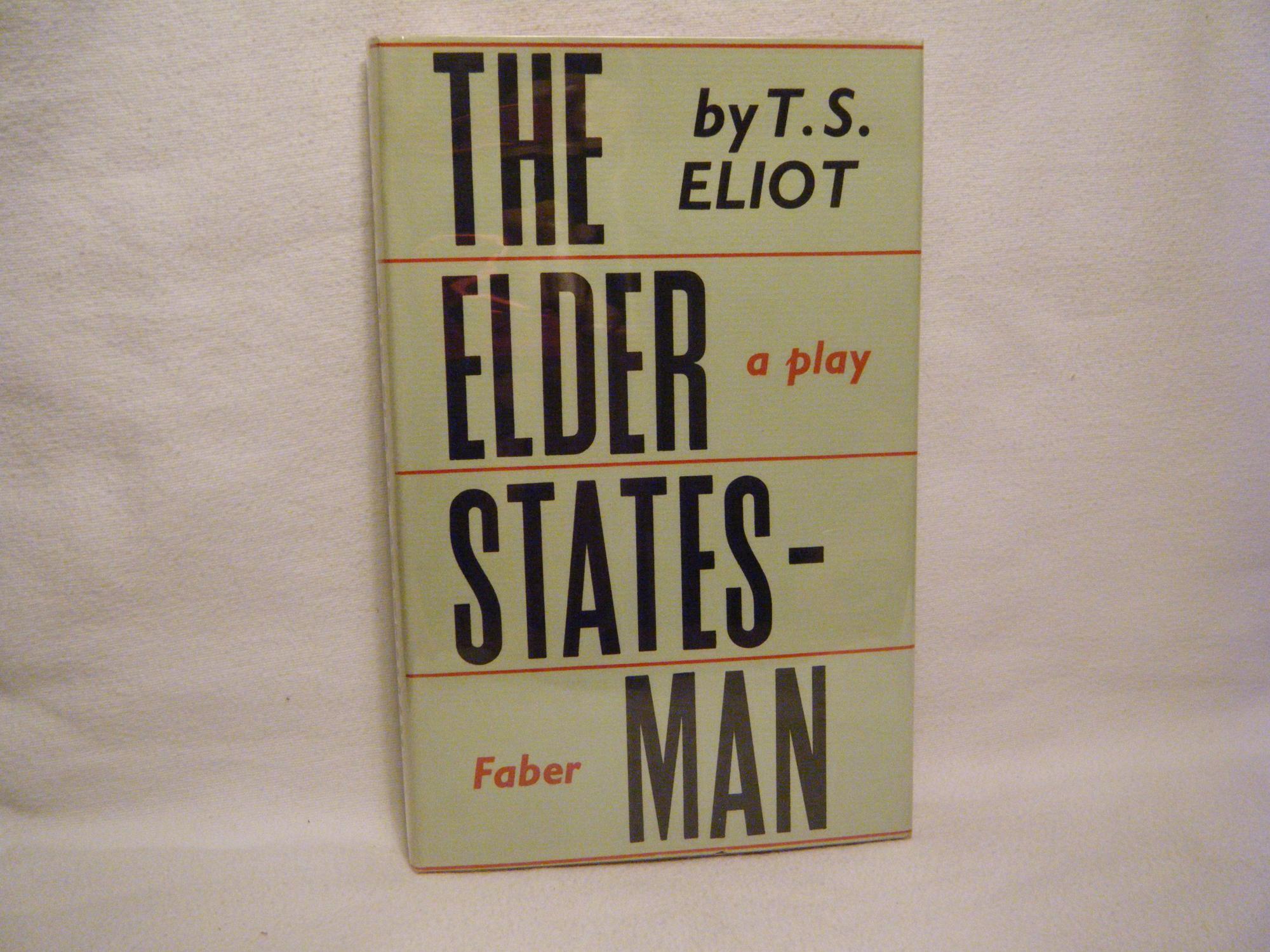 The Elder Statesman: a Play by Eliot, T. S.: Near Fine Hardcover (1959 ...