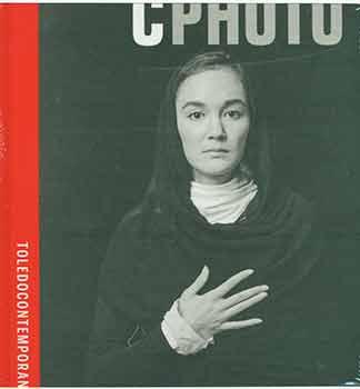 C Photo 8: Toledo-Contempora?nea. Fernando Checa Cremades; Horacio Ferna?ndez; Jo?rg Colberg. [Used - Good] [Softcover]