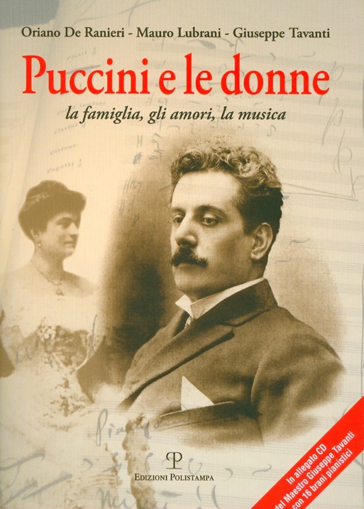 Puccini e le donne. La famiglia, gli amori, la musica. Con CD Audio - Lubrani Mauro; Tavani Giuseppe; De Ranieri Oriano