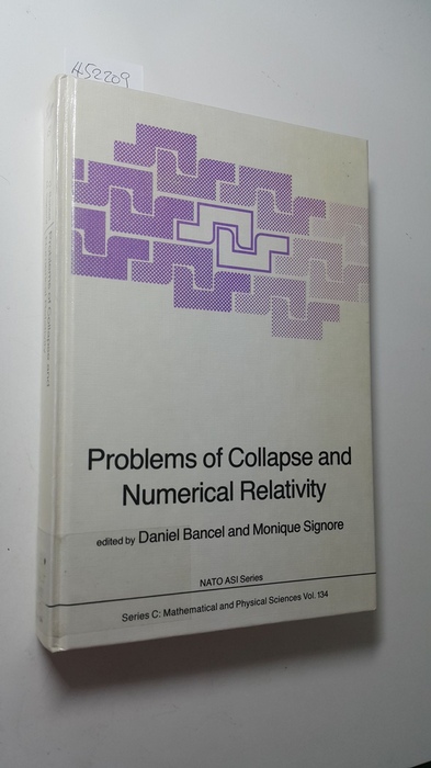 Problems of Collapse and Numerical Relativity. (Nato ASI Series) - D. Bancel; M. Signore [Editor]
