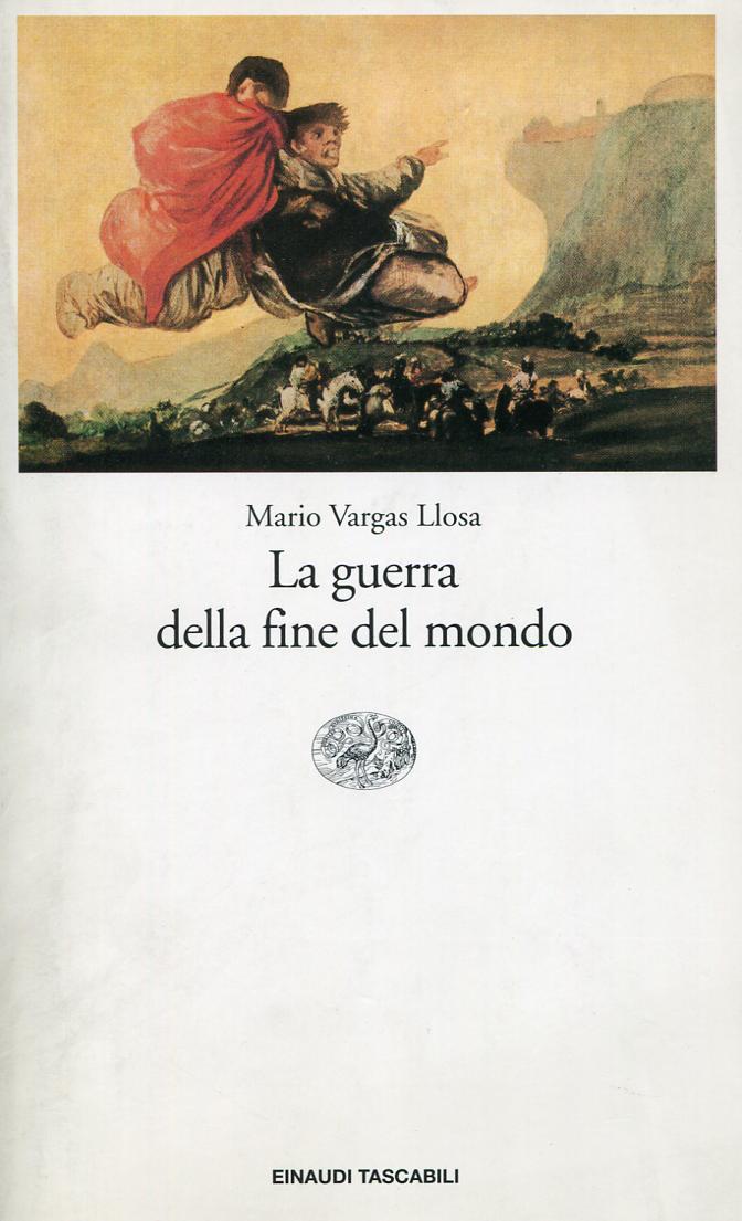 La guerra della fine del mondo - VARGAS LLOSA, Mario (Arequipa, 1936),