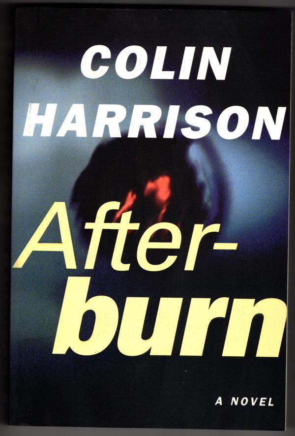 Afterburn by Colin Harrison (First Edition) ARC / Advance Reading Copy - Colin Harrison