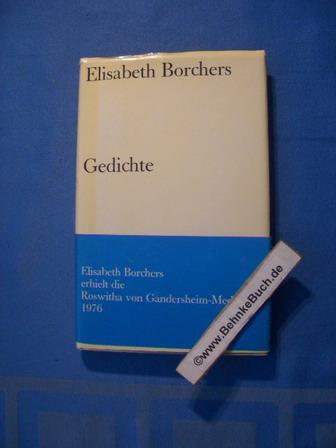 Gedichte. Elisabeth Borchers. Ausgew. von Jürgen Becker / Bibliothek Suhrkamp ; Bd. 509 - Borchers, Elisabeth (Verfasser)