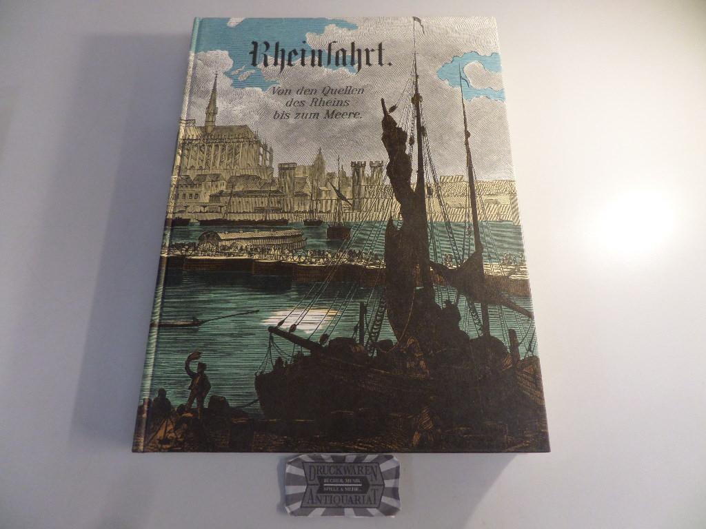 Rheinfahrt. Von den Quellen des Rheins bis zum Meere. Schilderungen. - Stieler, Karl, Hans Wachenhusen und Friedrich Wilhelm Hackländer