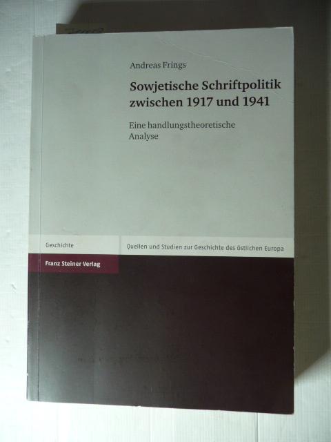 Sowjetische Schriftpolitik zwischen 1917 und 1941 : eine handlungstheoretische Analyse - Frings, Andreas