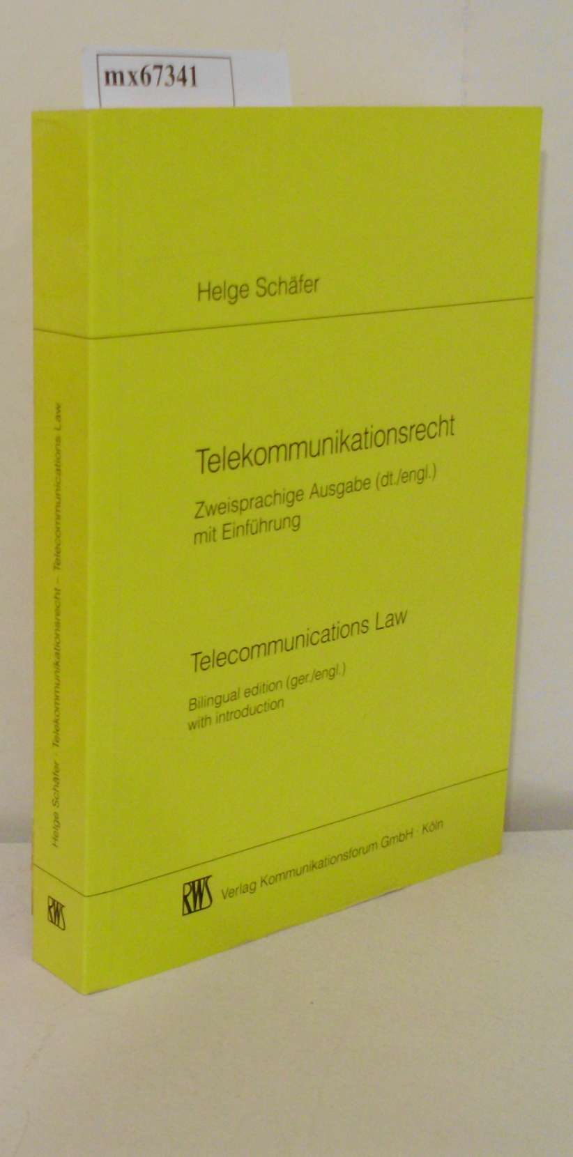 Telekommunikationsrecht zweisprachige Ausgabe (dt./engl.) mit Einführung = Telecommunications law / von Helge Schäfer - Schäfer, Helge