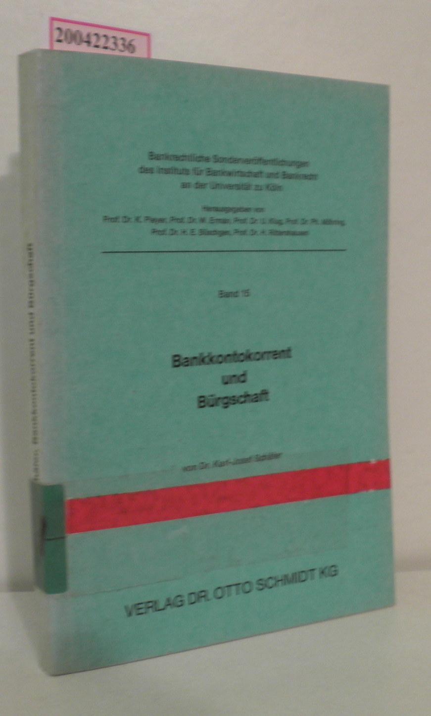 Bankkontokorrent und Bürgschaft Von Karl-Josef Schäfer - Schäfer, Karl-Josef