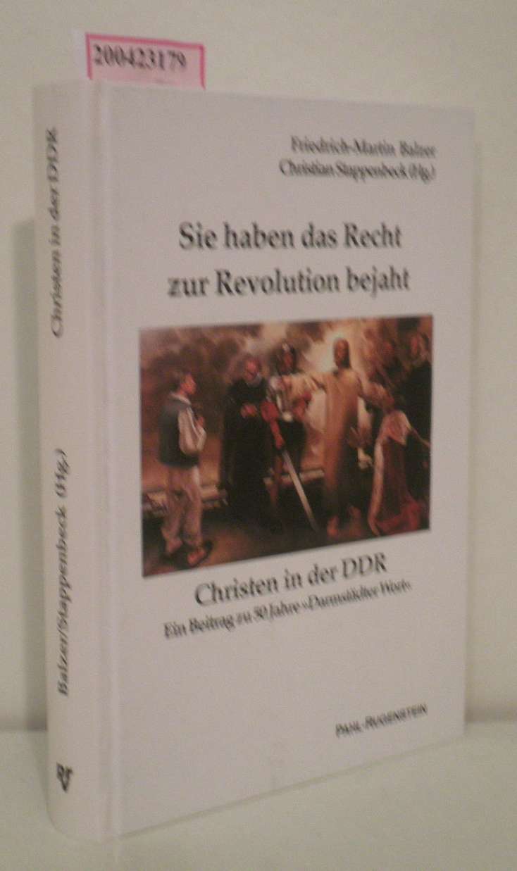 Sie haben das Recht zur Revolution bejaht Christen in der DDR ein Beitrag zu 50 Jahre 
