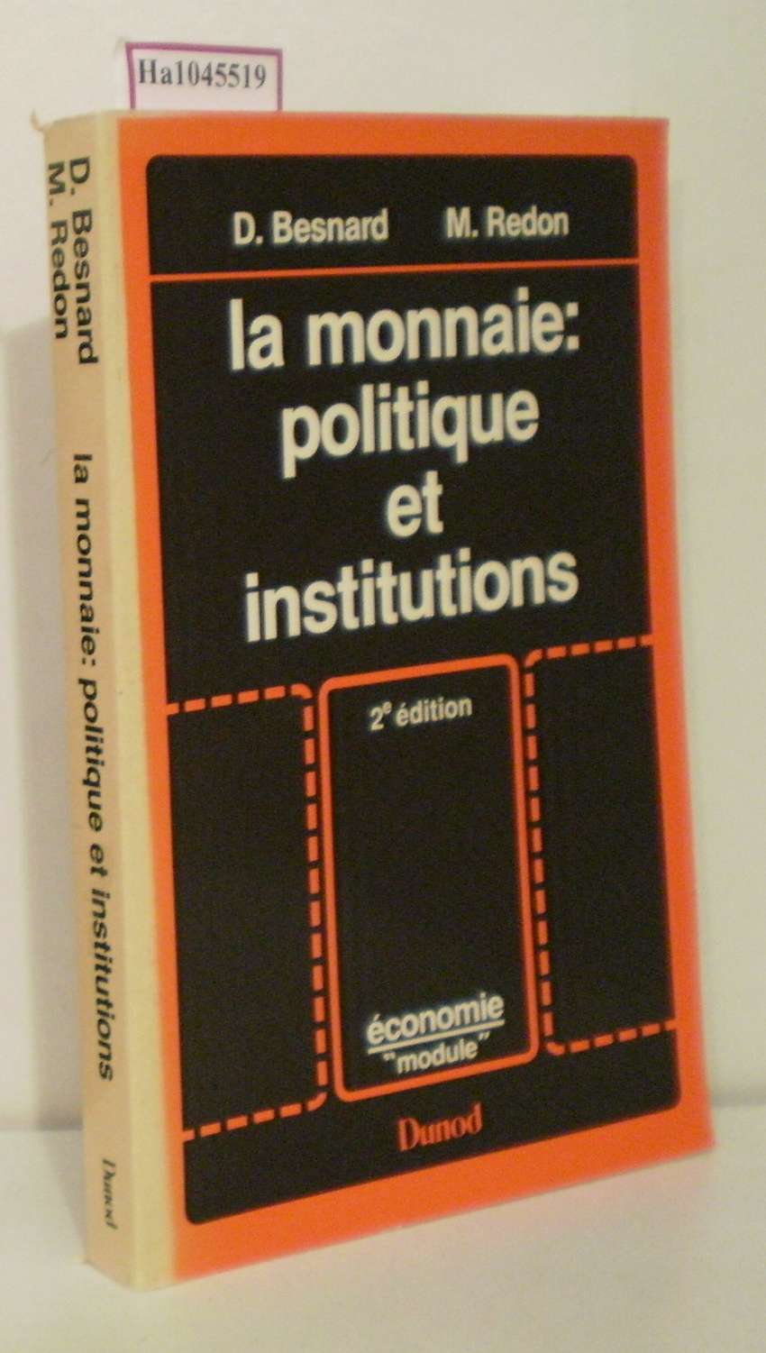 La Monnaie: Politique et Institutions. - Besnard, D. / Redon, M.