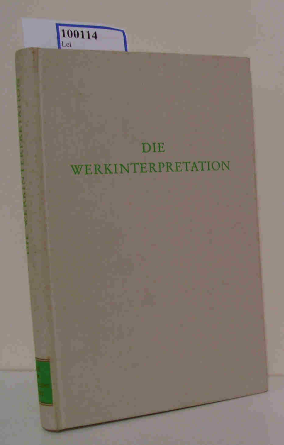 Die Werkinterpretation Wege der Forschung - Enders, Horst [Hrsg.]