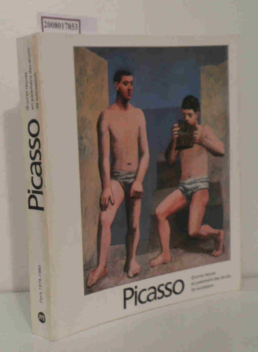 Picasso - Ovres recues en paiement des droits de succession Grand Palais 11. Oktober - 7. Januar 1980 - Picasso, Pablo