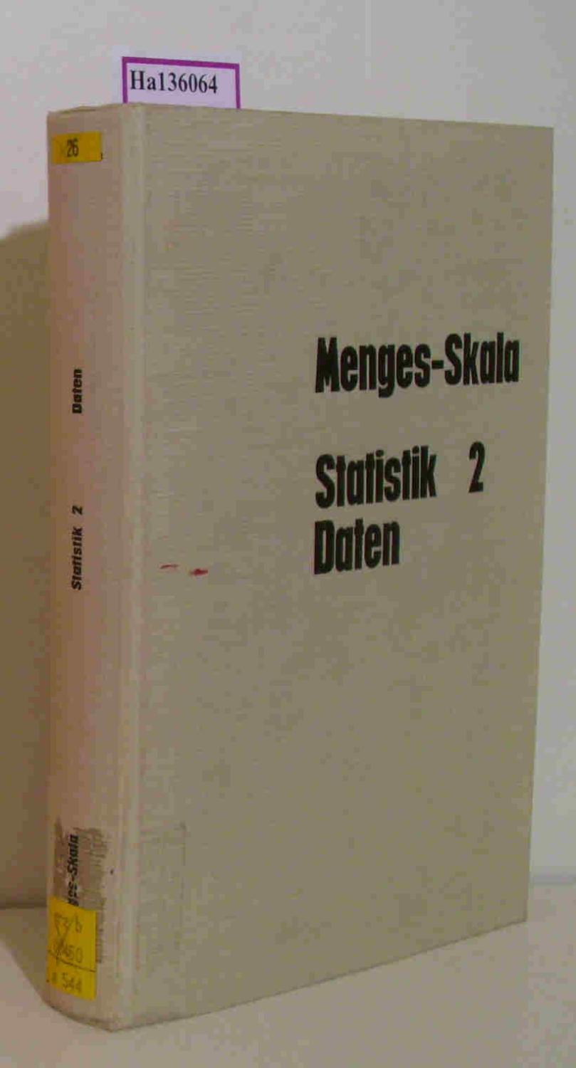 Grundriß der Statistik. Teil 2: Daten. Ihre Gewinnung und Verarbeitung. - Menges, Günter / Skala, Heinz J.