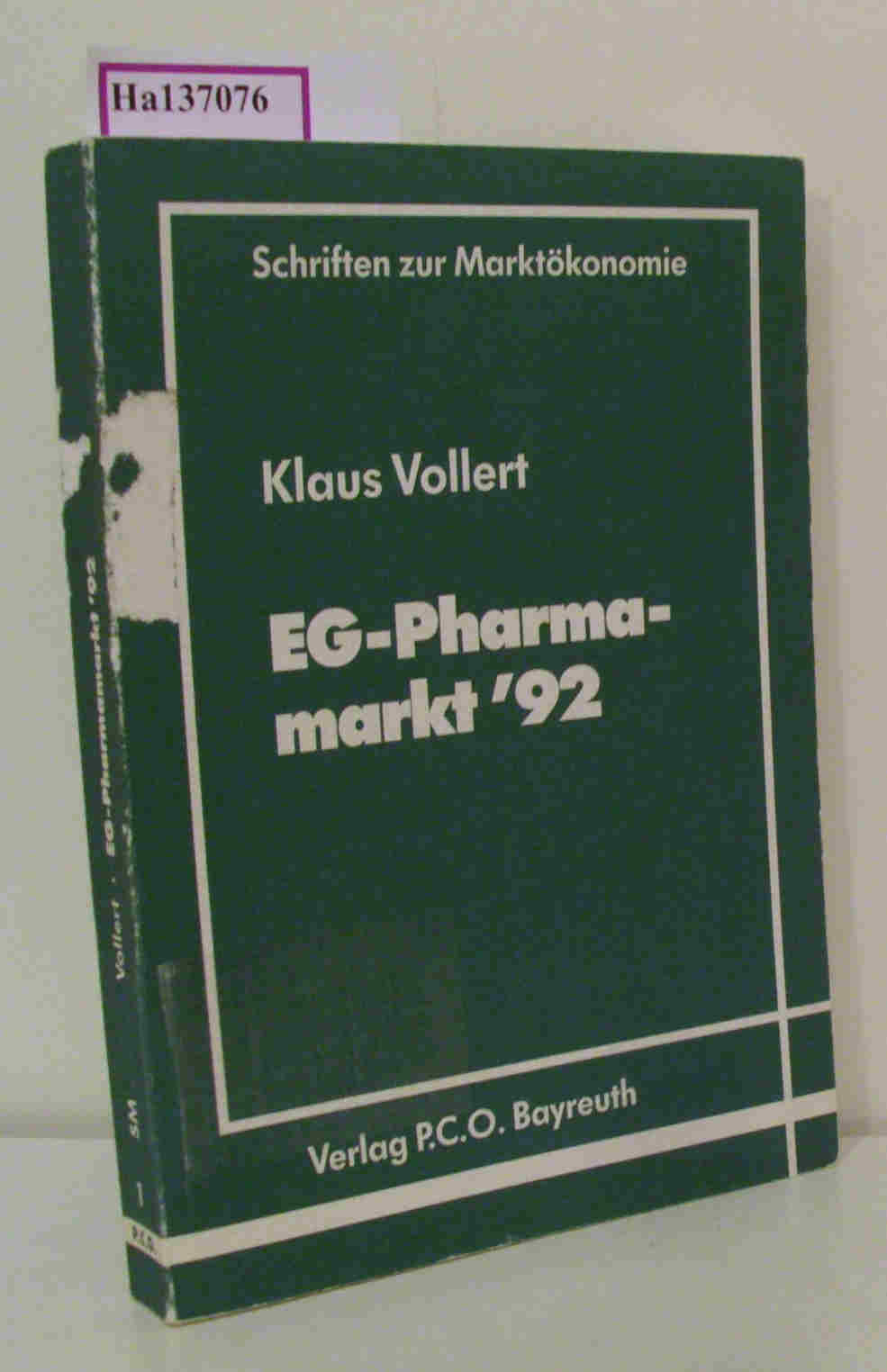 EG-Pharmamarkt '92. Strategisches Management im EG-Binnenmarkt, dargestellt am Beispiel der pharmazeutischen Industrie. (= Schriften zur Marktökonomie). - Vollert, Klaus