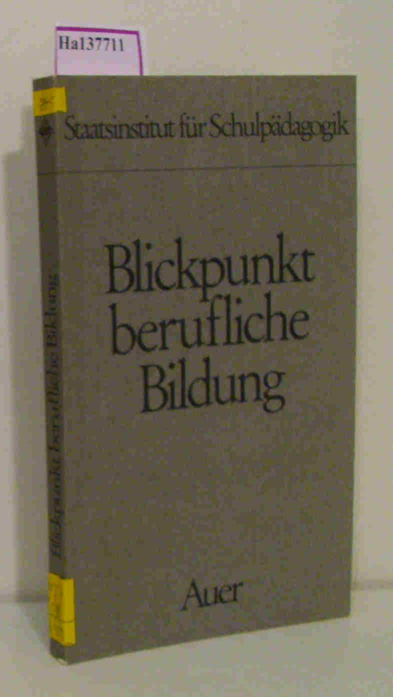 Blickpunkt Berufliche Bildung. - Börner Mara (Red.)