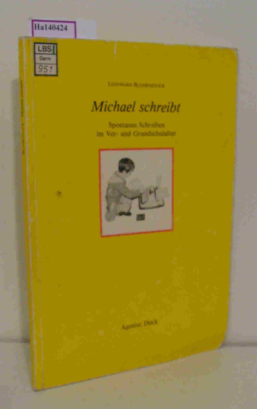 Michael schreibt. Spontanes Schreiben im Vor- und Grundschulalter. - Blumenstock, Leonhard