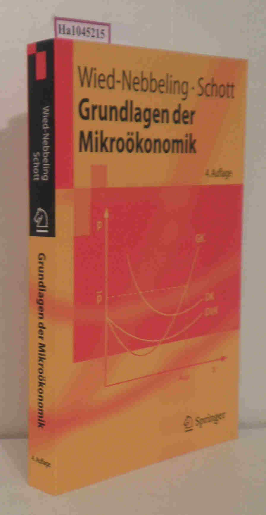 Grundlagen der Mikroökonomik. - Wied- Nebbeling, S. / Schott, H.