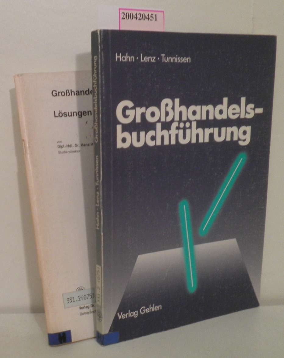 Grosshandelsbuchführung + Lösungsheft von Hans Hahn. Hahn . - Hahn, Hans lenz Tunissen