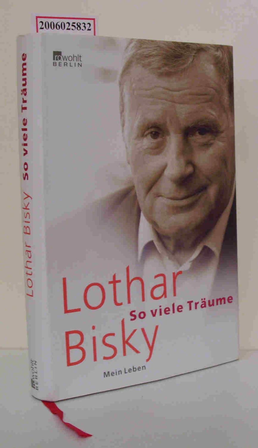 So viele Träume - Mein Leben - Lothar Bisky