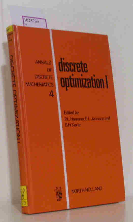 Descrete Optimization I. Proceedings of the Advanced Research Institute on Discrete Optimization and Systems Applications of the Systems Science Panel of NATO and of the Discrete Optimization Symposium. (=Annals of the Discrete Mathematics, 4). - Hammer, P. L. et al. (eds.)