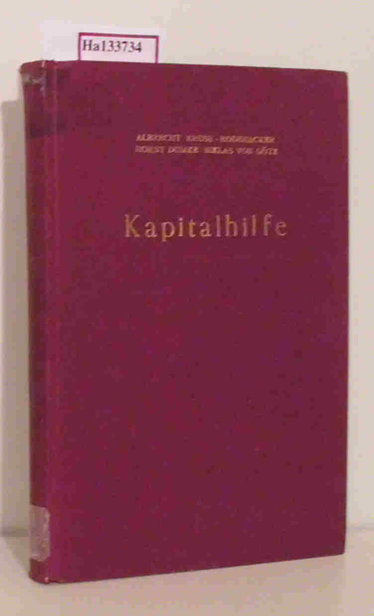 Kapitalhilfe. Untersuchungen zur bilateralen Kapitalhilfe im Rahmen öffentlicher Leistungen. - Kruse-Rodenacker, Albrecht u.a.