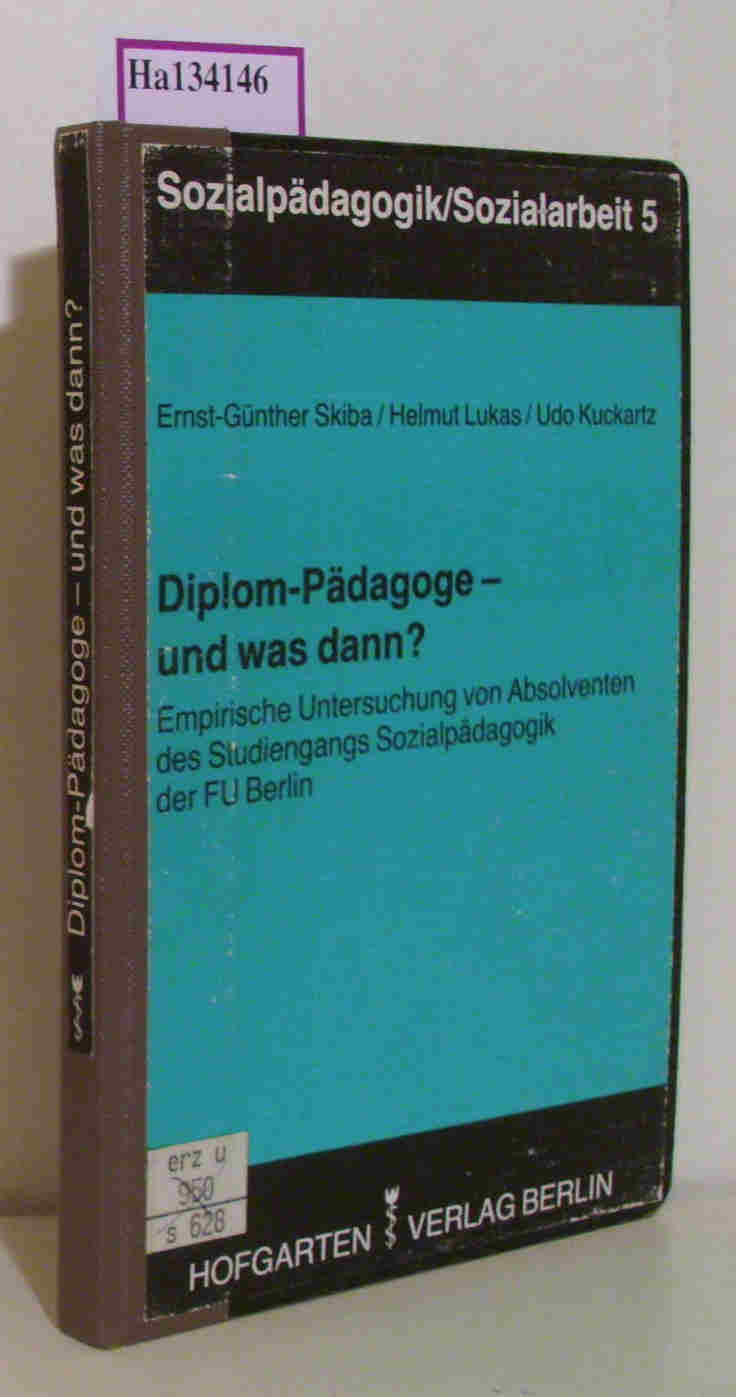 Diplom-Pädagoge- und was dann? Empirische Untersuchung von Absolventen des Studiengangs Sozialpädagogik der FU Berlin. ( = Sozialpädagogik/ Sozialarbeit, 5/ = Pädagogik und Soziologie, 7) . - Skiba, E. - G. / Lukas, H. / Kuckartz, U.