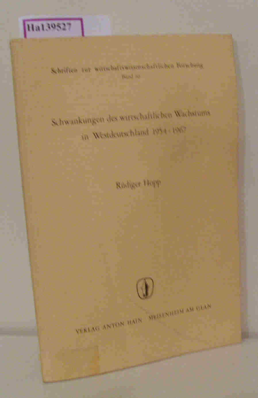 Schwankungen des wirtschaftlichen Wachstums in Westdeutschland 1954-1967. - Hopp, Rüdiger