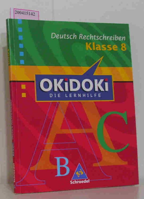 Okidoki Die Lernhilfe Rechtschreiben 8. Schuljahr - I. Müller