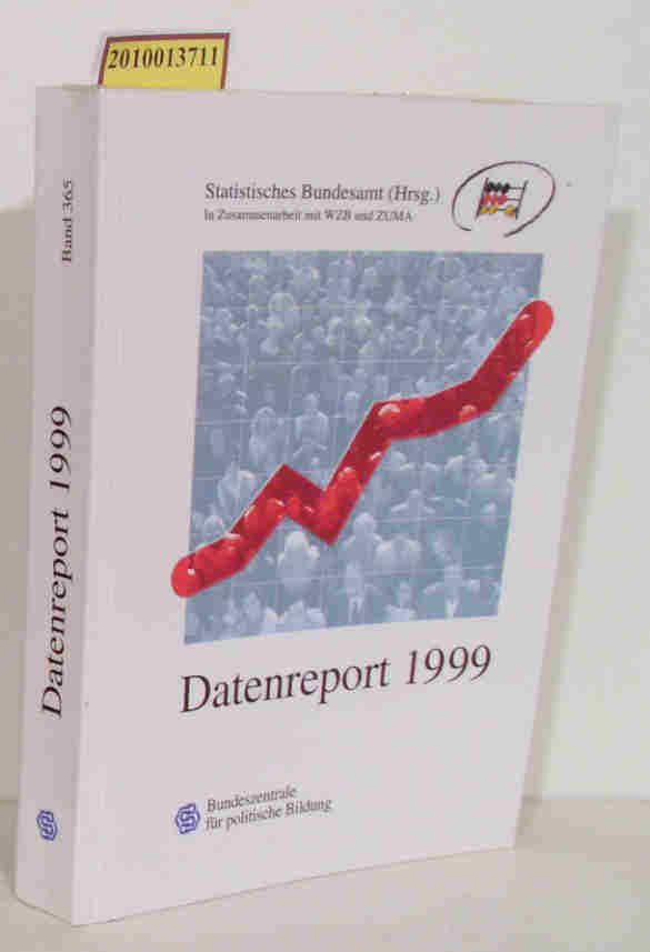Datenreport 1999. Zahlen und Fakten über die Bundesrepublik Deutschland. - Statistisches Bundesamt (Hrsg.)