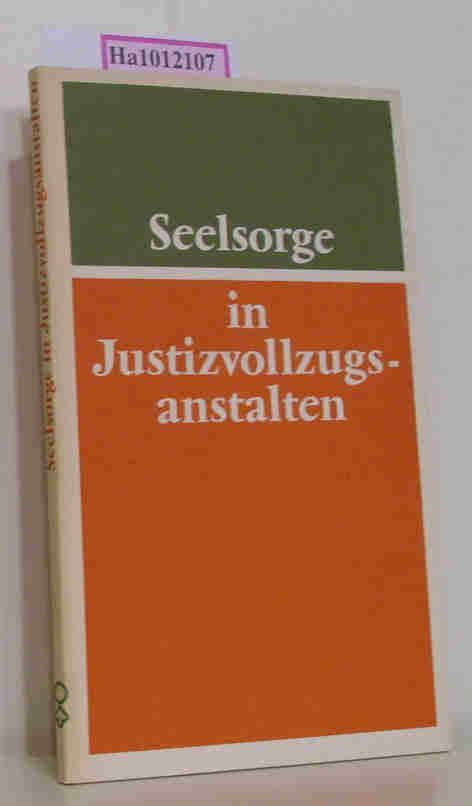 Seelsorge in Justizvollzugsanstalten. Empfehlungen des Rates der Evangelischen Kirche in Deutschland. - Evangelische Kirche In Deutschland