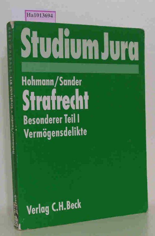 Strafrecht. Besonderer Teil 1. Vermögensdelikte. - Hohmann, Olaf / Sander, Günther M.