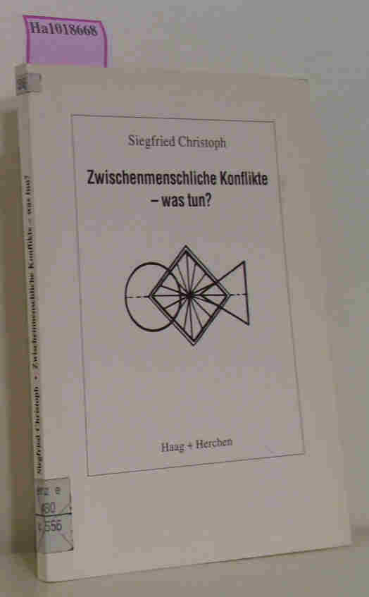 Zwischenmenschliche Konflikte - was tun? - Chirstoph, Siegfried