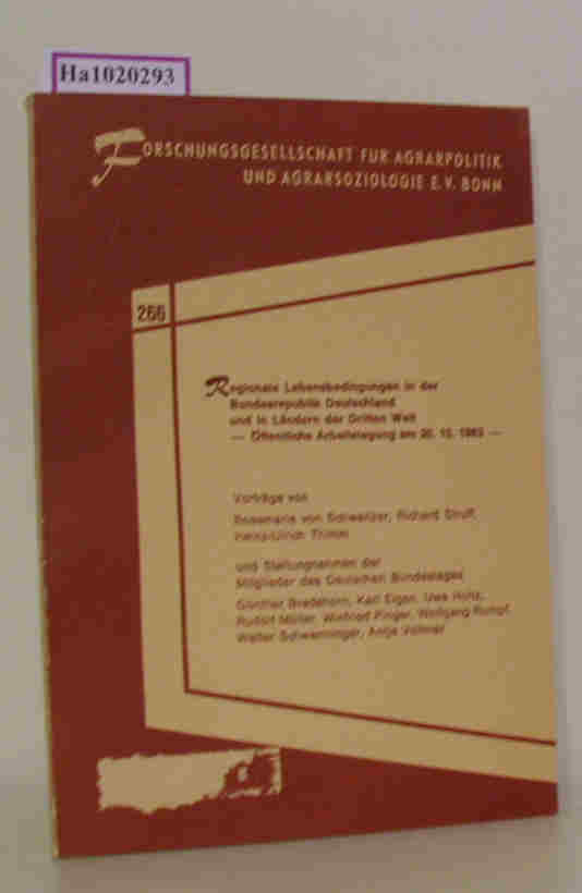 Regionale Lebensbedingungen in der Bundesrepublik Deutschland und in Ländern der Dritten Welt- Öffentliche Arbeitstagung am 20.10. 1983. Vorträge. - Schweitzer, R. v. / Struff, R. / Thimm, H. - U.