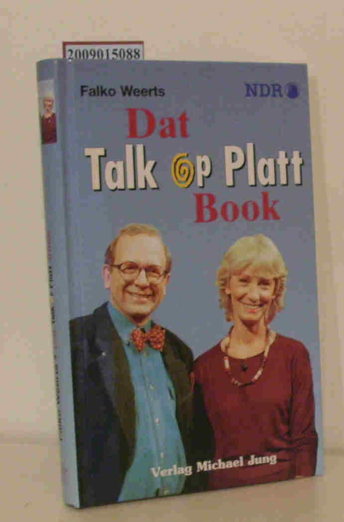 Dat Talk-op-Platt-Book [NDR]. Falko Weerts - Weerts, Falko