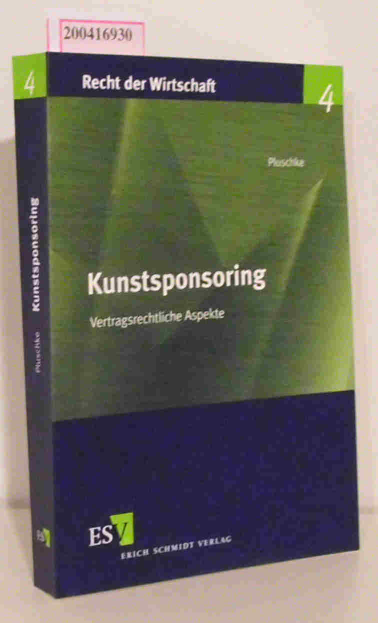 Kunstsponsoring Vertragsrechtliche Aspekte - Pluschke, Ulrike