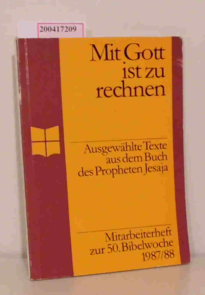 Mit Gott ist zu rechnen Ausgewälte Texte aus dem Buch des Propheten Jesaja