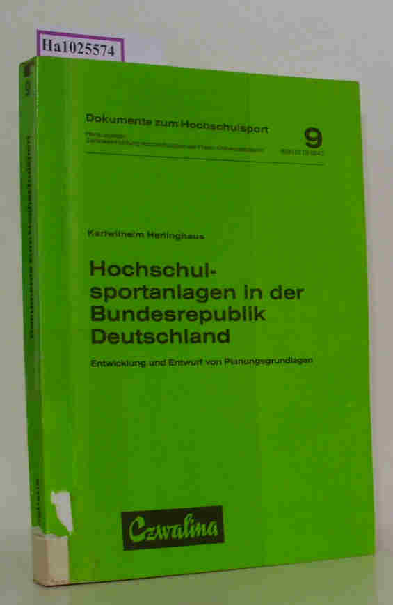 Hochschulsportanlagen in der Bundesrepublik Deutschland. Entwicklung und Entwurf von Planungsgrundlagen. ( = Dokumente zum Hochschulsport, 9) . - Herlinghaus, Karlwilhelm