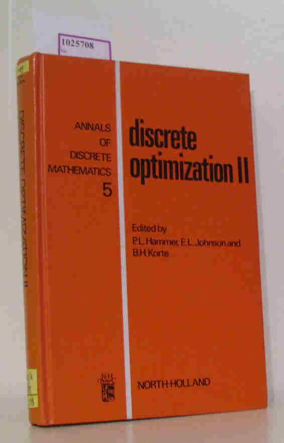 Descrete Optimization II. Proceedings of the Advanced Research Institute on Discrete Optimization and Systems Applications of the Systems Science Panel of NATO and of the Discrete Optimization Symposium. (=Annals of the Discrete Mathematics, 5). - Hammer, P. L. et al. (eds.)