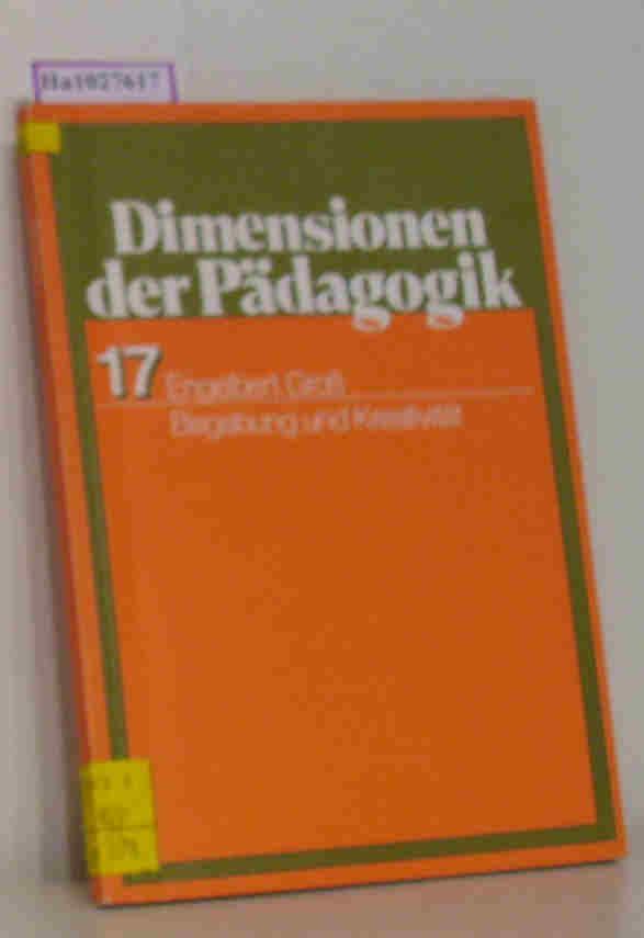 Begabung und Kreativität. (=Dimensionen der Pädagogik. Materialien für den erziehungswissenschaftlichen Unterricht in der Sekundarstufe II Band 17). - Groß, Engelbert