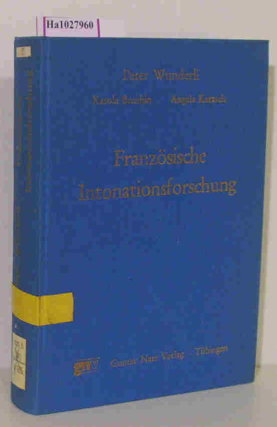 Französische Intonationsforschung. (=Tübinger Beiträge zur Linguistik 92). - Wunderli, Peter u. a.