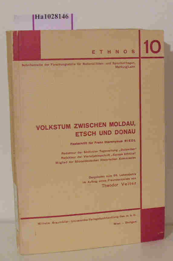 Volkstum zwischen Moldau, Etsch und Donau. (Festschrift für Franz Hieronymus Riedl). - Veiter, Theodor