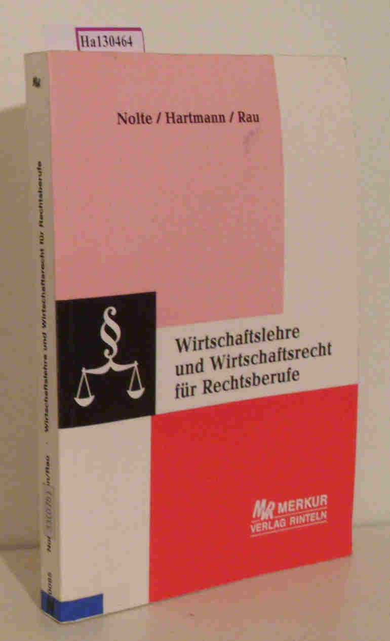 Wirtschaftslehre und Wirtschaftsrecht für Rechtsberufe. - Nolte u. a.