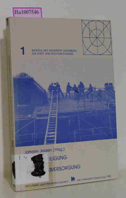 Nutzerbeteiligung und Wohnungsversorgung. ( = Beiträge der Universität Oldenburg zur Stadt- und Regionalplanung 1) . - Jessen, Johann( Hrg.)